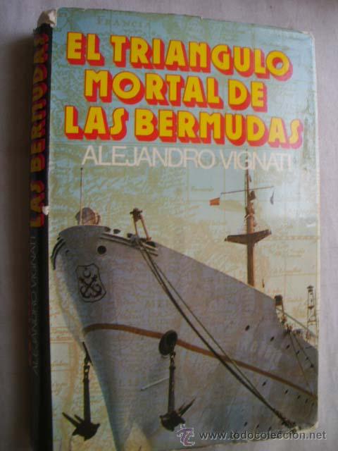 Libros de segunda mano: EL TRI&Aacute;NGULO MORTAL DE LAS BERMUDAS. VIGNATI, Alejandro. 1975 - Foto 1