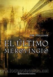 Libros de segunda mano: EL ULTIMO MEROVINGIO, JIM HOUGAN, PLANETA - Foto 1