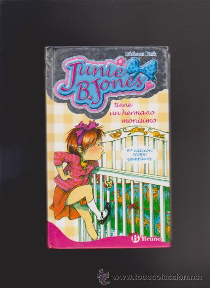 Libros de segunda mano: JUNIE B. JONES - B&Aacute;RBARA PARK - TIENE UN HERMANO MON&Iacute;SIMO - EDITORIAL BRU&Ntilde;O 2007 - Foto 1