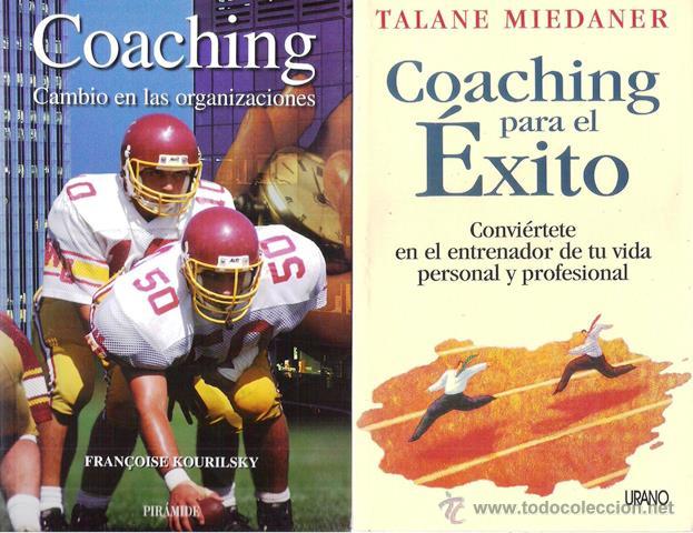 Libros de segunda mano: OFERTA. DOS LIBROS TEMATICA COACHING.CAMBIO EN LAS ORGANIZACIONES Y COACHING PARA EL &Eacute;XITO