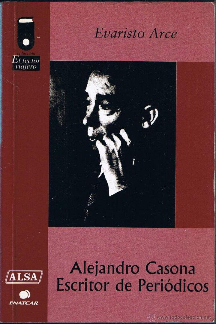Libros de segunda mano: ALEJANDRO CASONA ESCRITOR DE PERI&Oacute;DICOS - EVARISTO ARCE - Foto 1