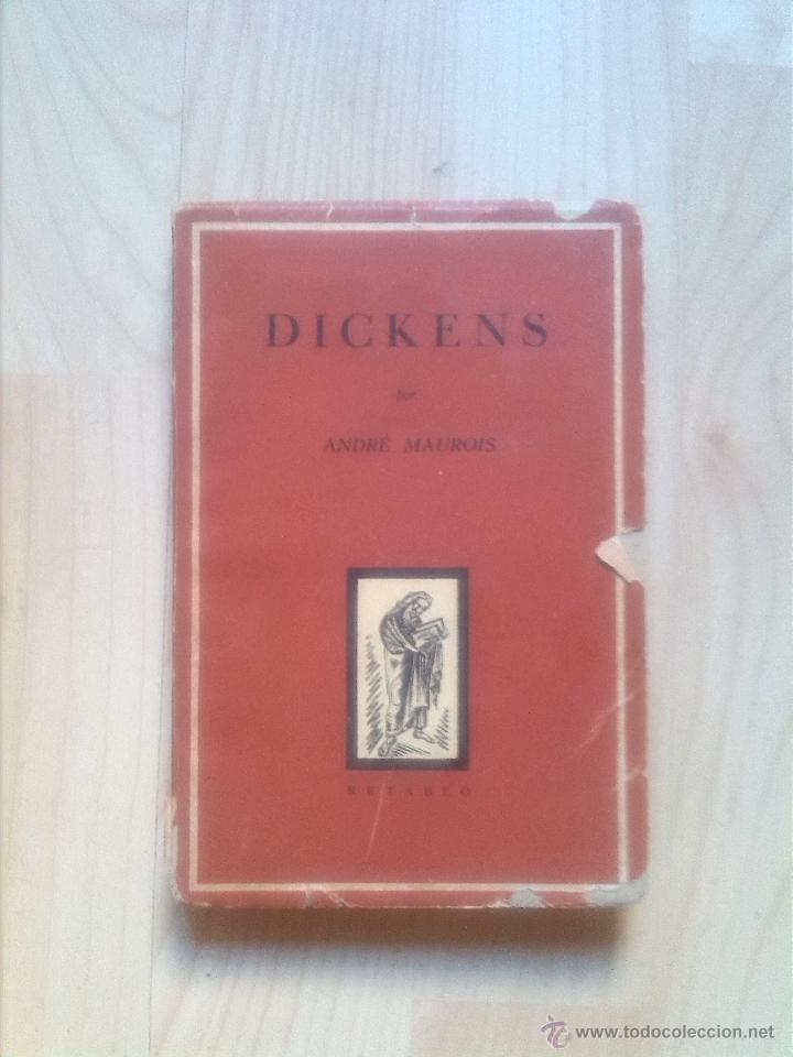 Libros de segunda mano: DICKENS - POR ANDRE&acute;MAUROIS RETABLO 1944 - Foto 1