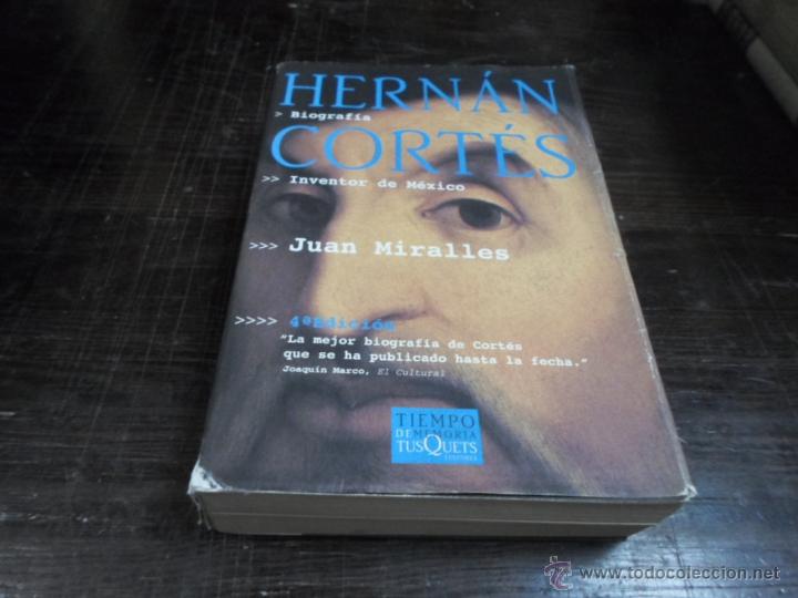 Libros de segunda mano: Julian Miralles, Hernan Cortes, Tusquets, 4 ed. 2002 - Foto 1