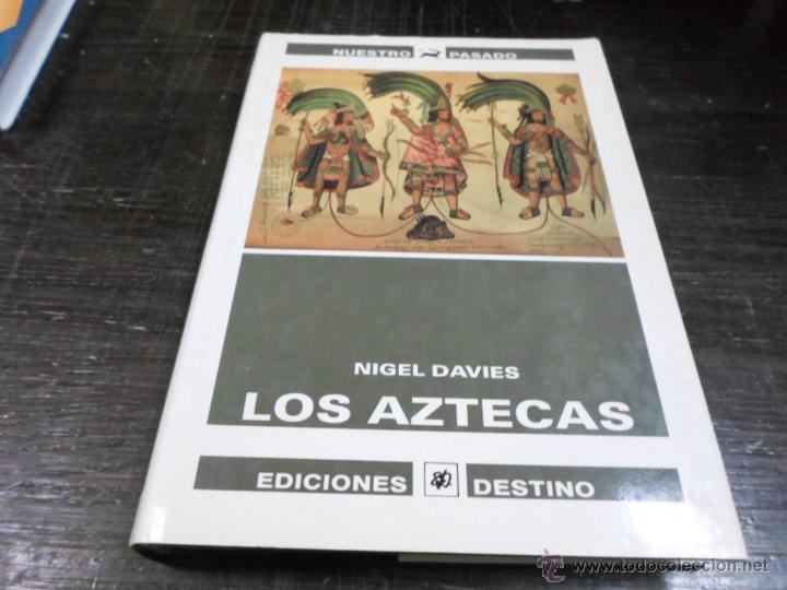 Libros de segunda mano: Nigel Daries, Los Aztecas, Ed. Destino, 1977 - Foto 1