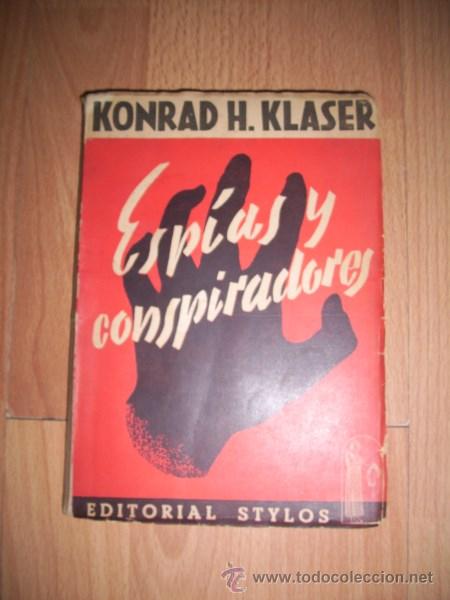 Second hand books: KLASER, Konrad H. Esp&iacute;as y conspiradores