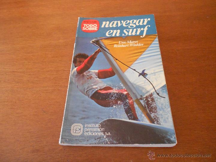 Libros de segunda mano: TODO SOBRE NAVEGAR EN SURF (PARRAM&Oacute;N EDICIONES) - Foto 1