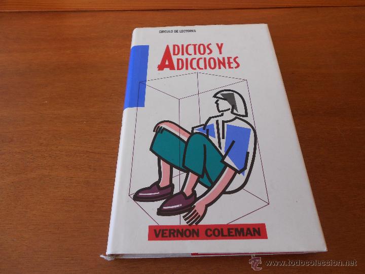 Libros de segunda mano: PSICOLOG&Iacute;A; ADICTOS Y ADICCIONES (COLEMAN, V.) C&Iacute;RCULO DE LECTORES - Foto 1