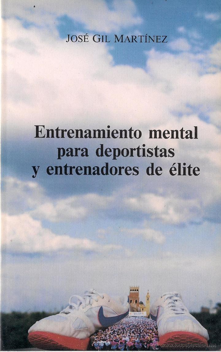 Libri di seconda mano: Jos&eacute; GIL MART&Iacute;NEZ : Entrenamiento mental para deportistas y entrenadores de &eacute;lite. (Valencia, 1991)