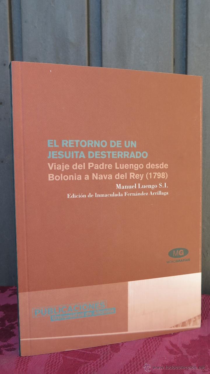 Gebrauchte B&uuml;cher: EL RETORNO DE UN JESUITA DESTERRADO. VIAJE DEL PADRE LUENGO DESDE BOLONIA A NAVA DEL REY. 1798