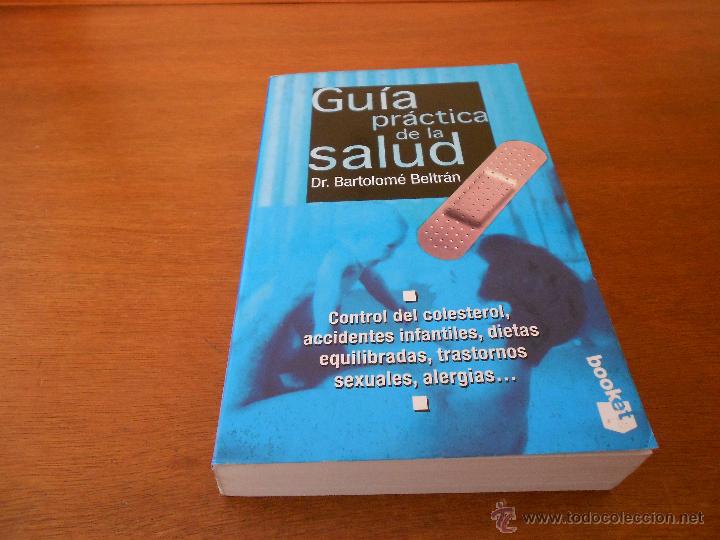 Libros de segunda mano: GU&Iacute;A PR&Aacute;CTICA DE LA SALUD (DR. BARTOLOM&Eacute; BELTR&Aacute;N) BOOKET - Foto 1