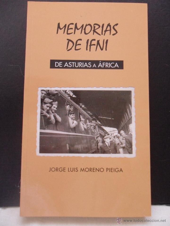 Second hand books: MEMORIAS DE IFNI. DE ASTURIAS A AFRICA. JORGE LUIS MORENO PIEIGA. ALBORA LLIBROS EDICIONES 1996. RUS