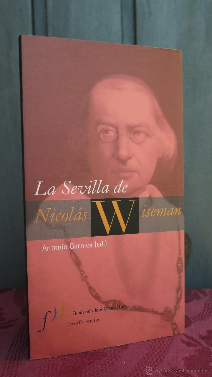 Libros de segunda mano: LA SEVILLA DE NICOLAS WISEMAN. ANTONIO GARNICA - Foto 1