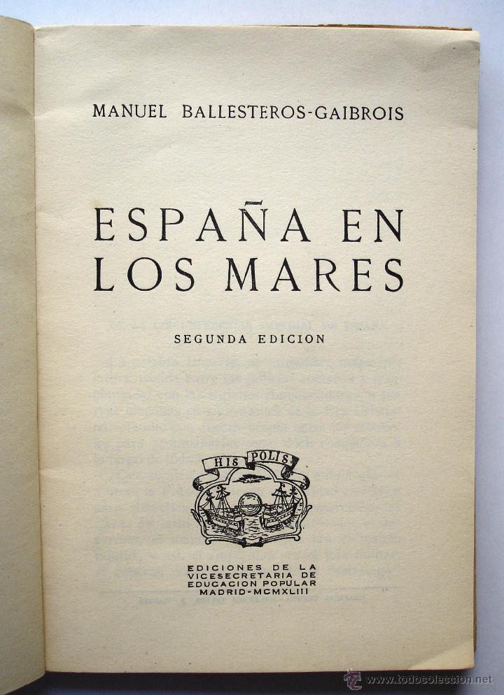 Libros de segunda mano: Espa&ntilde;a en los mares, de Manuel Ballesteros-Gaibrois. A&ntilde;o 1943 - Foto 2