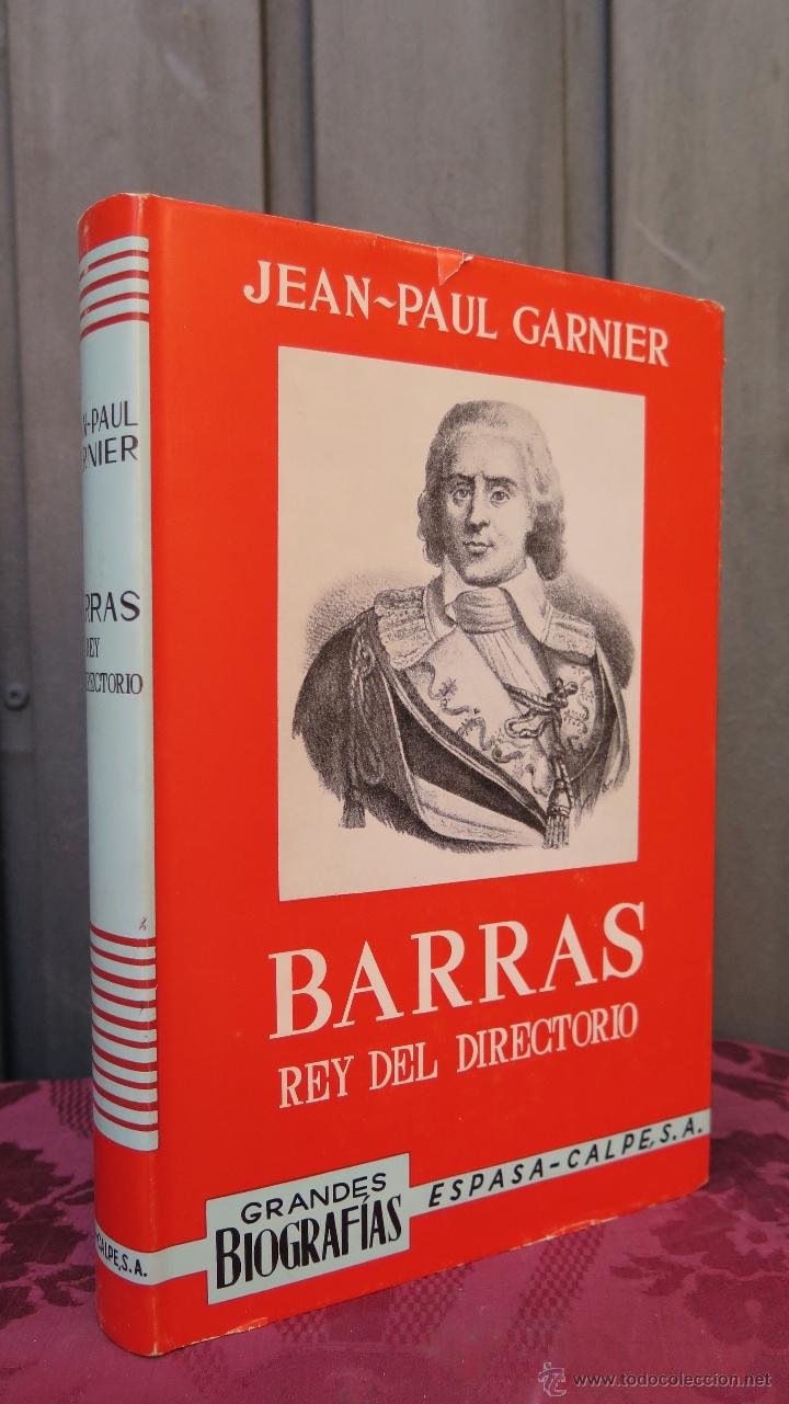 Libros de segunda mano: BARRAS. REY DEL DIRECTORIO. JEAN PAUL GARNIER - Foto 1