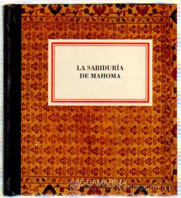 Libros de segunda mano: LA SABIDURIA DE MAHOMA. N.&ordm; 005 CHICO AGM-005 - Foto 1