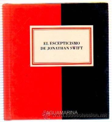 Libros de segunda mano: EL ESPEPTICISMO DE JONATHAN SWIFT. N.&ordm; 019 CHICO AGM-019