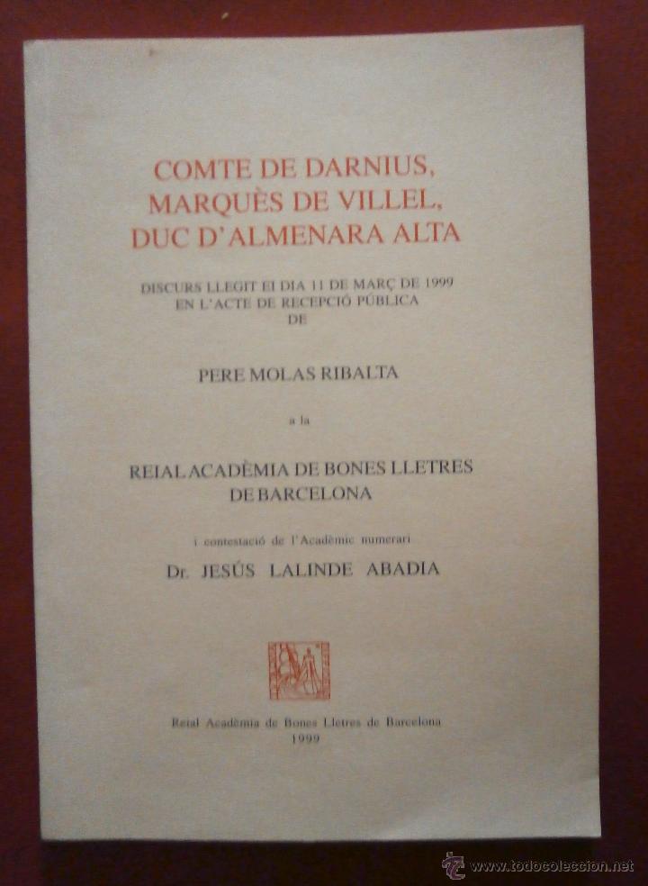 Libros de segunda mano: Comte de Darnius, Marqu&egrave;s de Villel, Duc dAlmenara Alta. Pere Molas Ribalta - Foto 1