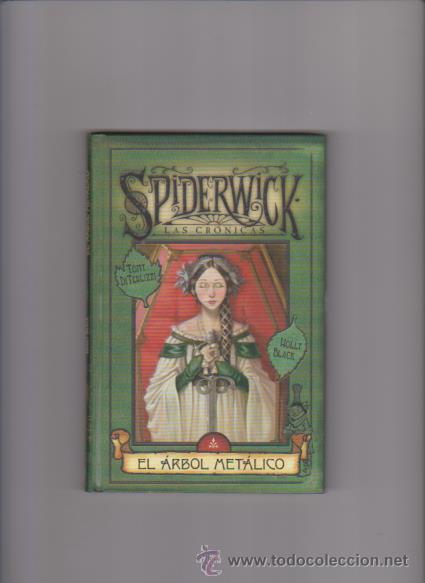 Libros de segunda mano: SPIDERWICK - LAS CR&Oacute;NICAS - EL &Aacute;RBOL MET&Aacute;LICO - CIRCULO 2006 / ILUSTRADO - Foto 1