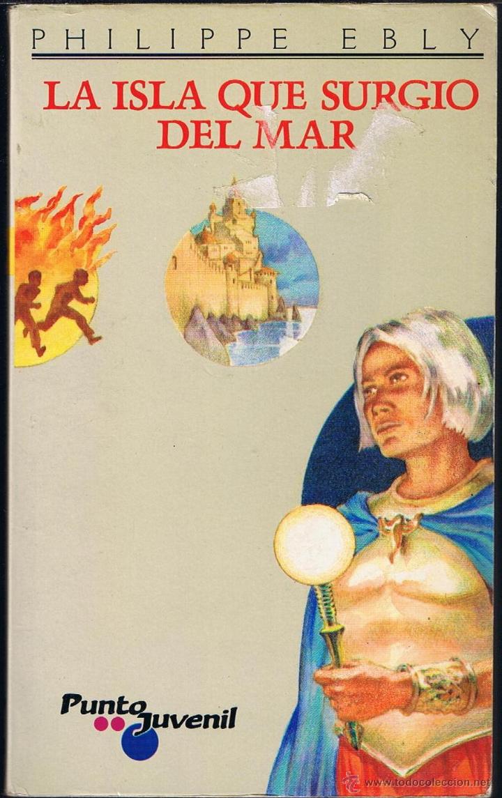 Libros de segunda mano: LA ISLA QUE SURGI&Oacute; DEL MAR - EBLY, PHILIPPE - Foto 1