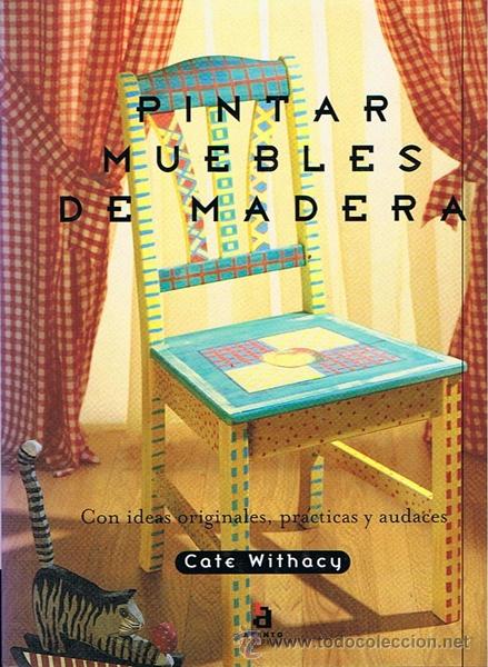 Libros de segunda mano: PINTAR MUEBLES DE MADERA  CATE WITHACY - Foto 1