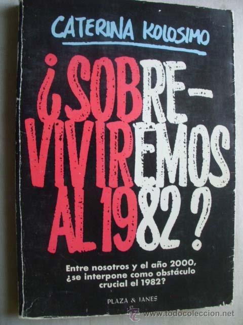 Libros de segunda mano: SOBREVIVIREMOS AL 1982? KOLOSIMO, Caterina.  1981 - Foto 1