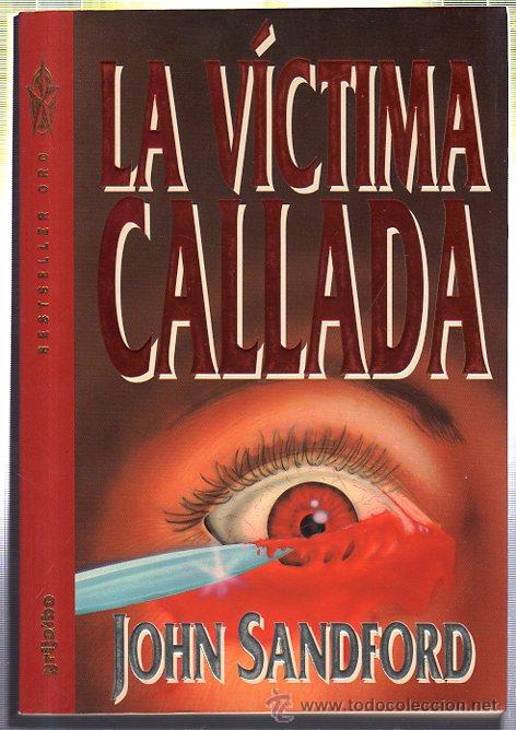 Libros de segunda mano: LA VICTIMA CALLADA. JOHN SANDFORD. 1993 - Foto 1