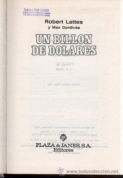 Libros de segunda mano: UN BILLON DE DOLARES. ROBERT LATTES Y MAX DORDIVES. 1970 - Foto 1