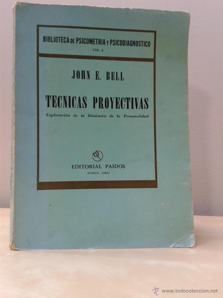 Libros de segunda mano: T&Eacute;CNICAS PROYECTIVAS. JOHN E. BELL. ED PAIDOS. 3&ordf; EDICI&Oacute;N A&Ntilde;O 1971 - Foto 2