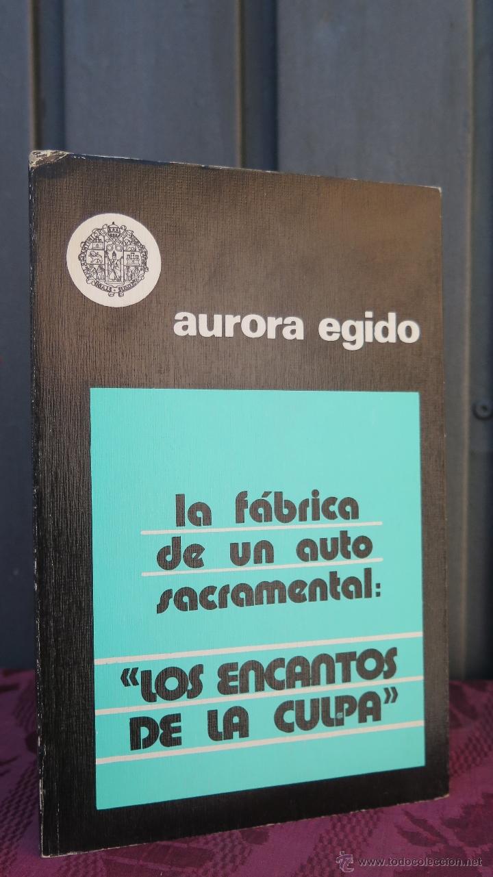 Libri di seconda mano: LA FABRICA DE UN AUTO SACRAMENTAL: LOS ENCANTOS DE LA CULPA. UNIVERSIDAD SALAMANCA