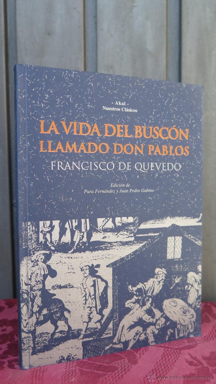 Libros de segunda mano: LA VIDA DEL BUSCON LLAMADO DON PABLOS. QUEVEDO. AKAL - Foto 1