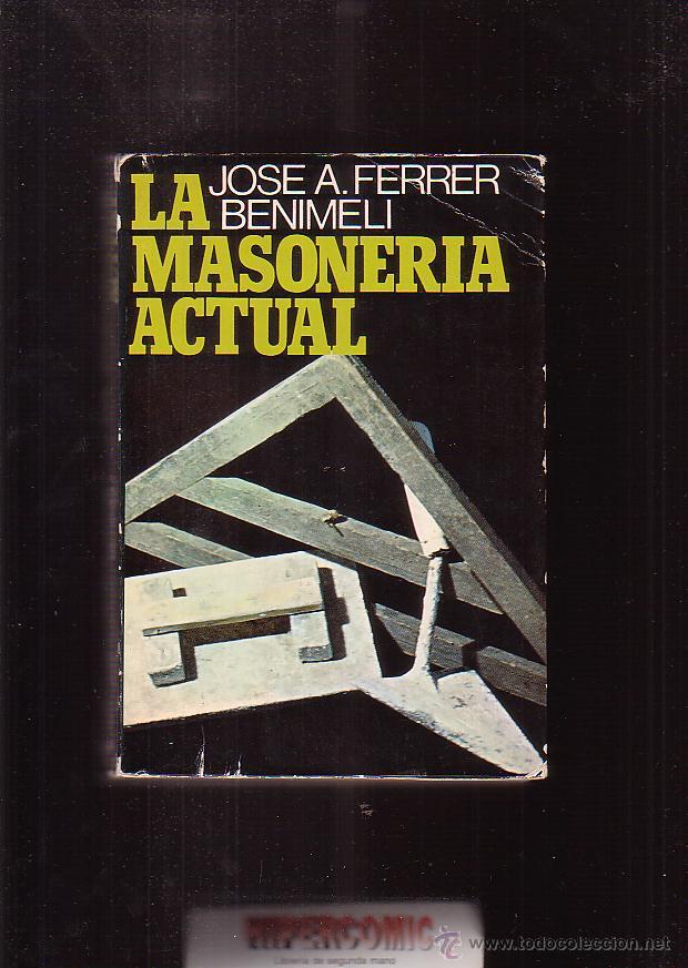 Libros de segunda mano: LA MASONER&Iacute;A ACTUAL / JOSE A. FERRER BENIMELI - Foto 1