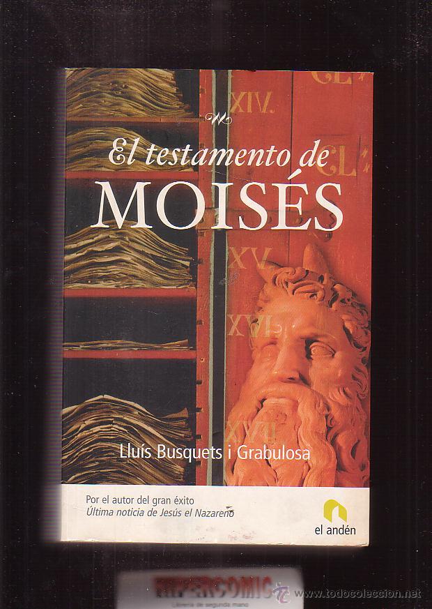 Libros de segunda mano: EL TESTAMENTO DE MOIS&Eacute;S / Llu&iacute;s busquets i Grabulosa - Foto 1