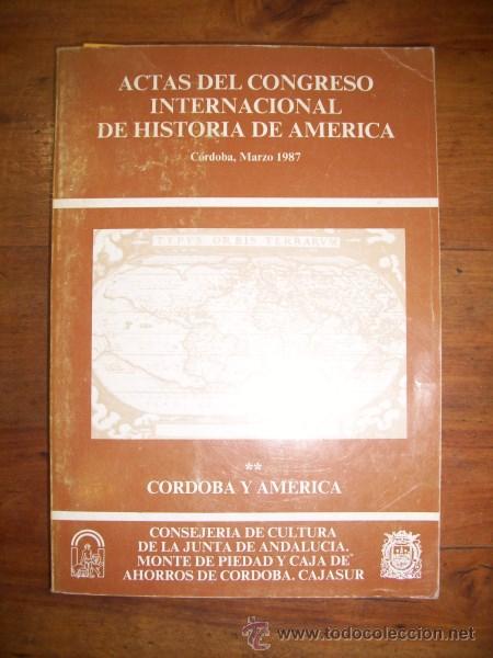 Second hand books: Actas del Congreso Internal. de Historia de Am&eacute;rica : C&oacute;rdoba, (...)1987. Tomo II: C&oacute;rdoba y Am&eacute;rica