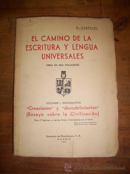 Second hand books: CARBAJAL, M. El camino de la escritura y lengua universales : Obra en seis vol&uacute;menes. Volumen I:...