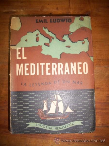 Libros de segunda mano: LUDWIG, Emil. El Mediterr&aacute;neo : La leyenda de un mar - Foto 1