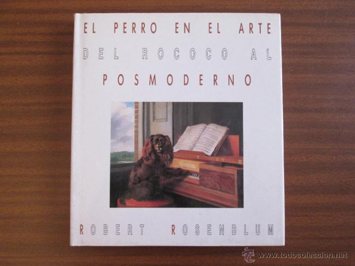 Libros de segunda mano: El perro en el arte del Rococ&oacute; al Posmoderno --- Robert Rosenblum - Foto 2