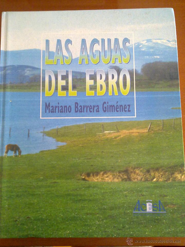 Libros de segunda mano: LAS AGUAS DEL EBRO, MARIANO BARRERA GIM&Eacute;NEZ - Foto 1
