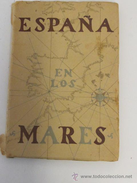 Libros de segunda mano: Espa&ntilde;a en los mares. Manuel Ballesteros-Gaibrois, 2&ordf; ed.1943 - Foto 1