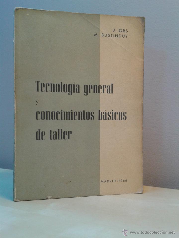 Libros de segunda mano: TECNOLOG&Iacute;A GENERAL Y CONOCIMIENTOS B&Aacute;SICOS DE TALLER. JOSE ORS, MARCIAL BUSTINDUY. ED. AUGUSTINUS - Foto 2