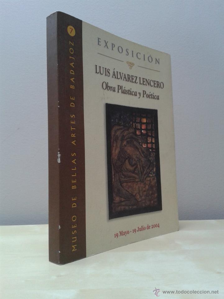 Libros de segunda mano: OBRA PL&Aacute;STICA Y PO&Eacute;TICA DE LUIS &Aacute;LVAREZ LENCERO. A&Ntilde;O 2004 - Foto 1