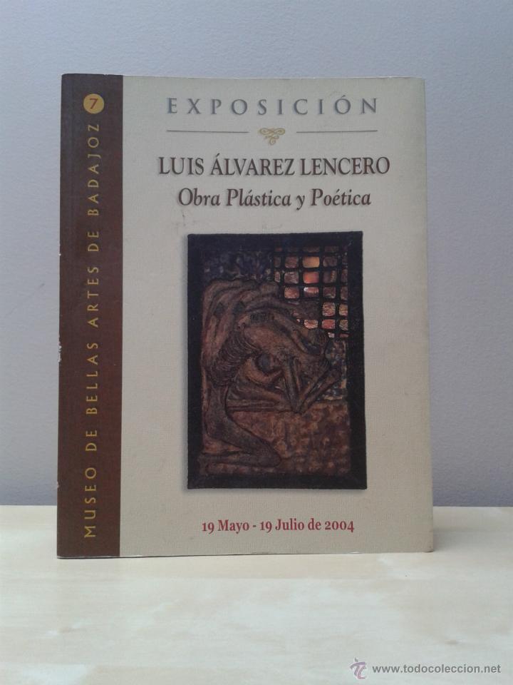 Libros de segunda mano: OBRA PL&Aacute;STICA Y PO&Eacute;TICA DE LUIS &Aacute;LVAREZ LENCERO. A&Ntilde;O 2004 - Foto 2