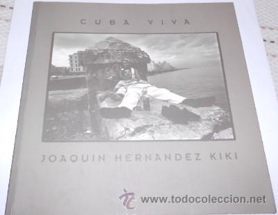 Libri di seconda mano: LIBRO DE FOTOGRAF&Iacute;AS CUBA VIVA, POR JOAQU&Iacute;N HERN&Aacute;NDEZ KIKI, DE 1998