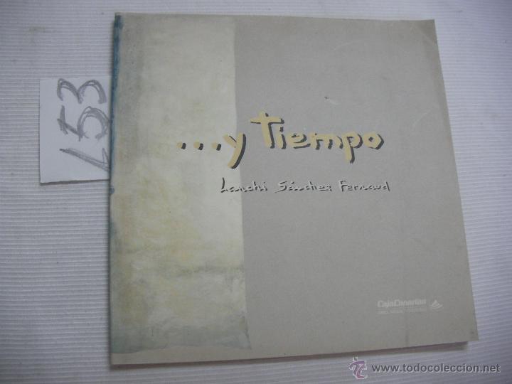 Libros de segunda mano: ....Y TIEMPO - LANCHI SANCHEZ FERNAUD - ENVIO GRATIS A ESPA&Ntilde;A