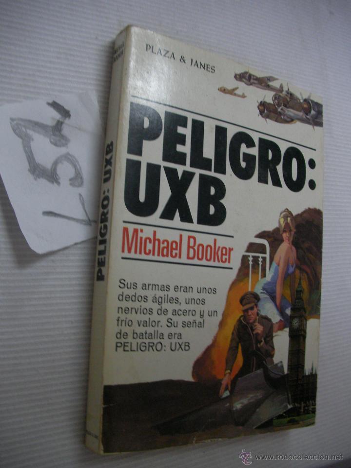 Libros de segunda mano: PELIGRO: UXB - MICHAEL BOOKER - ENVIO GRATIS A ESPA&Ntilde;A - Foto 1