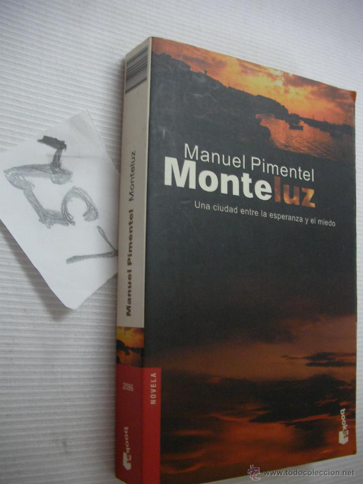 Libros de segunda mano: MONTELUZ - MANUEL PIMENTEL - ENVIO GRATIS A ESPA&Ntilde;A - Foto 1