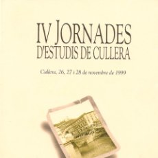 Libros de segunda mano: IV JORNADES D'ESTUDIS DE CULLERA - 1999 * LOCAL CULLERA, VALENCIA *. Lote 45476707