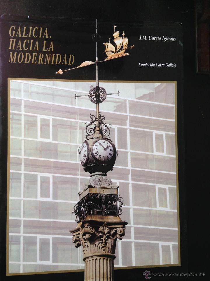 Second hand books: Galicia, hacia la Modernidad. J.M. Garc&iacute;a Iglesias