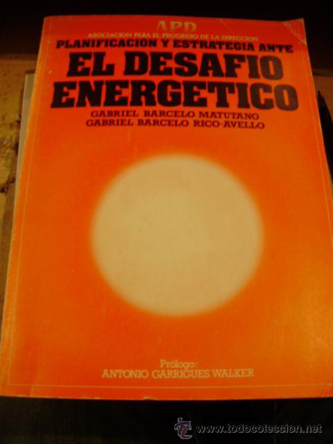 Libros de segunda mano: EL DESAF&Iacute;O ENERG&Eacute;TICO (Planificaci&oacute;n y estrategia) Madrid, 1982)