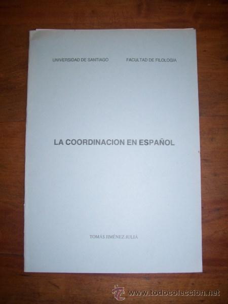 Libri di seconda mano: JIM&Eacute;NEZ JULI&Aacute;, Tom&aacute;s. La coordinaci&oacute;n en espa&ntilde;ol