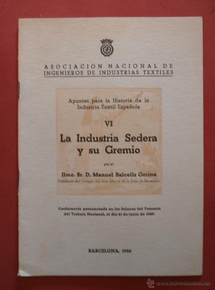 Libri di seconda mano: La Industria Sedera y su Gremio. Manuel Balcells Gorina